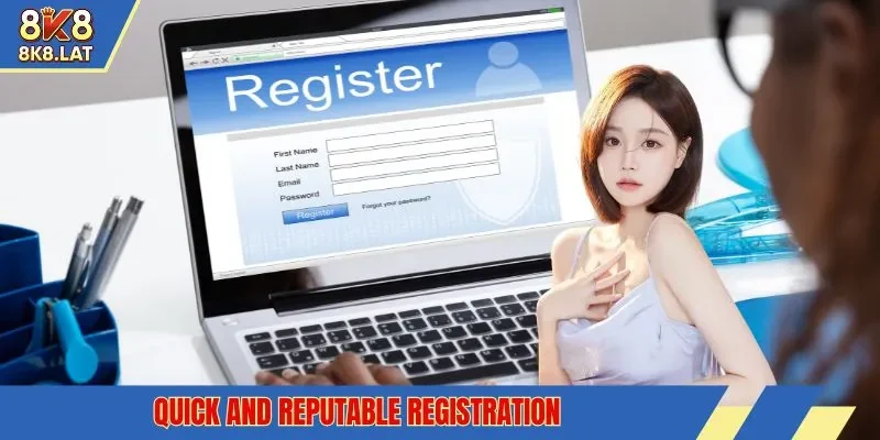 Quick and reputable registration