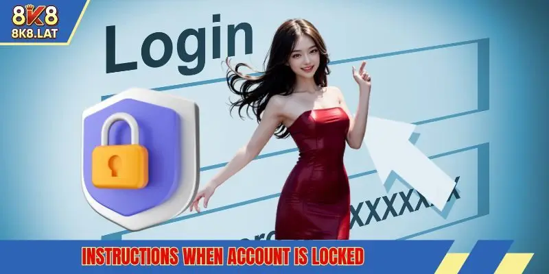 Instructions when account is locked