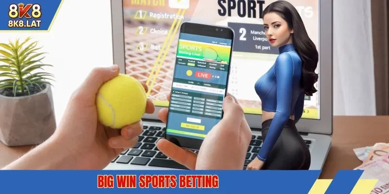 Big win sports betting