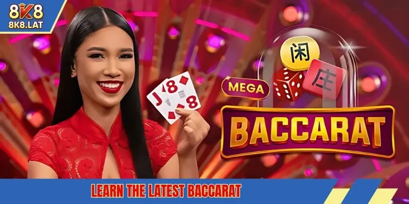 Learn the latest Baccarat