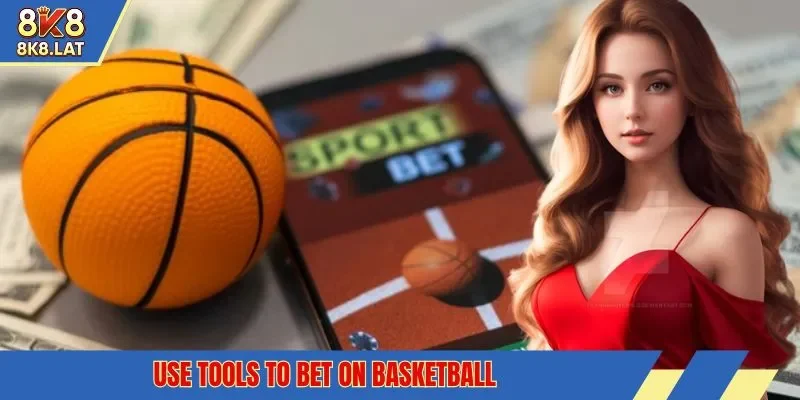 Use tools to bet on basketball