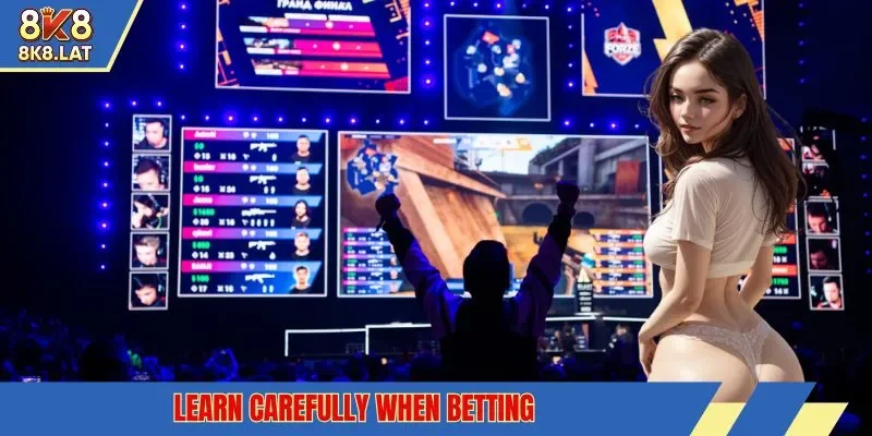 Learn carefully when betting