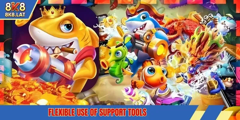 Flexible use of support tools