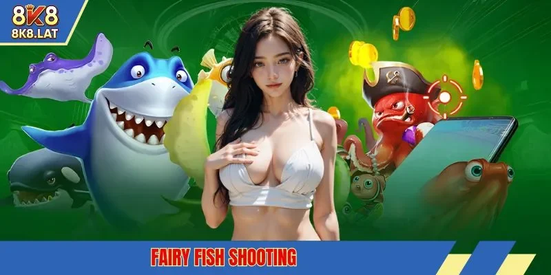 fairy fish shooting
