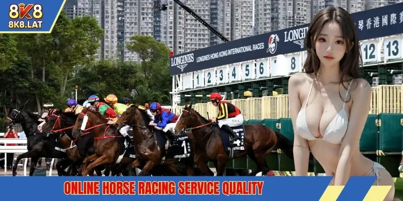 Online horse racing service quality