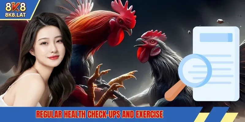 Regular health check-ups and exercise