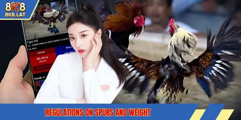 Regulations on spurs and weight