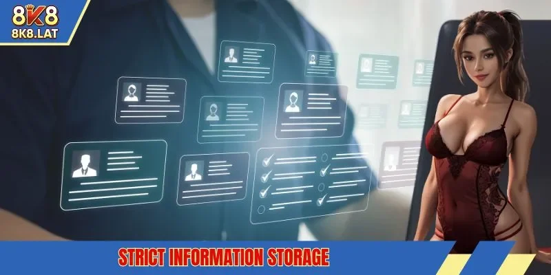 Strict information storage