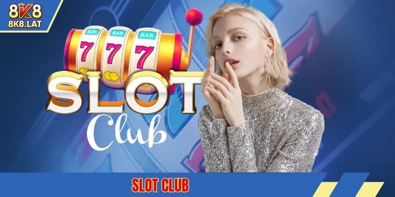 Slot Club