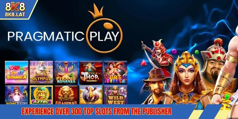 Experience over 300 top slots from the publisher