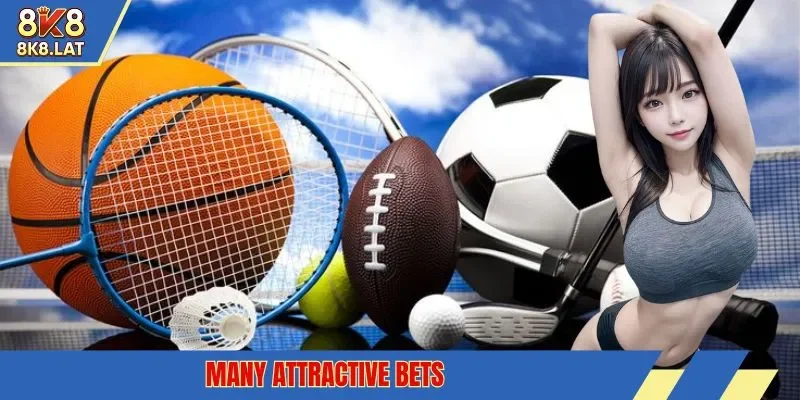 Many attractive bets